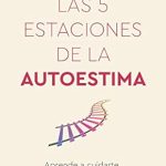 Las 5 Estaciones de la Autoestima