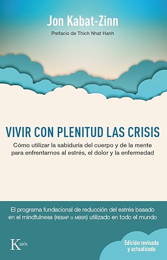Vivir con plenitud las crisis de John Kabat Zinn