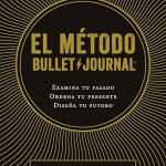 El metodo Bullet Journal Ryder Carroll